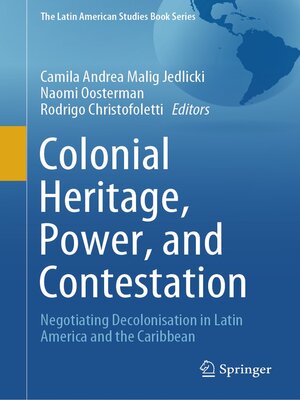 cover image of Colonial Heritage, Power, and Contestation